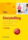 Thier |  Storytelling. Eine Methode für das Change-, Marken-, Qualitäts- und Wissensmanagement | eBook | Sack Fachmedien
