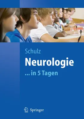 Schulz | Neurologie...in 5 Tagen | Buch | 978-3-642-05113-5 | www.sack.de