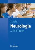 Schulz |  Neurologie...in 5 Tagen | Buch |  Sack Fachmedien