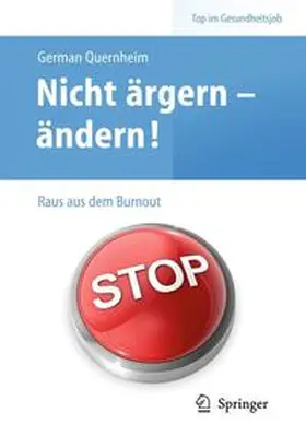 Quernheim |  Nicht ärgern - ändern! Raus aus dem Burnout | Buch |  Sack Fachmedien