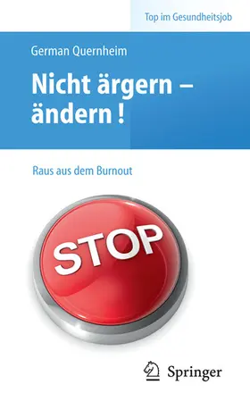 Quernheim |  Nicht ärgern - ändern! Raus aus dem Burnout | eBook | Sack Fachmedien
