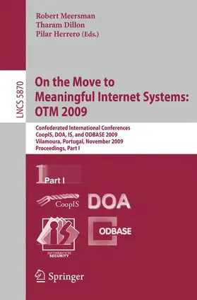 Meersman / Herrero / Dillon |  On the Move to Meaningful Internet Systems: OTM 2009 | Buch |  Sack Fachmedien