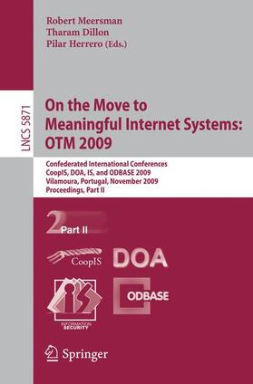 Meersman / Dillon / Herrero |  On the Move to Meaningful Internet Systems: OTM 2009 | Buch |  Sack Fachmedien