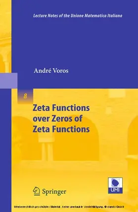 Voros | Zeta Functions over Zeros of Zeta Functions | E-Book | sack.de