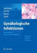 Neumann / Feucht / Becker |  Gynäkologische Infektionen | eBook | Sack Fachmedien