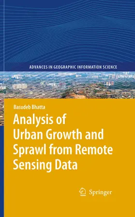 Bhatta | Analysis of Urban Growth and Sprawl from Remote Sensing Data | E-Book | sack.de