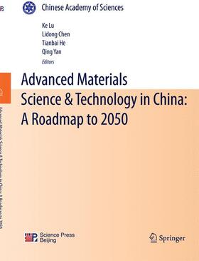 Lu / Chen / He | Advanced Materials Science & Technology in China: A Roadmap to 2050 | Buch | 978-3-642-05317-7 | sack.de