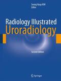 Kim |  Radiology Illustrated: Uroradiology | Buch |  Sack Fachmedien