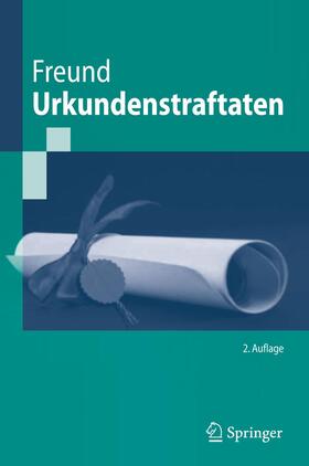 Freund | Urkundenstraftaten | Buch | 978-3-642-05361-0 | sack.de