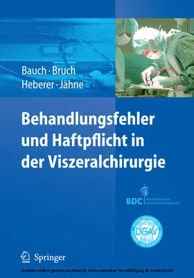 Bauch / Bruch / Heberer |  Behandlungsfehler und Haftpflicht in der Viszeralchirurgie | eBook | Sack Fachmedien
