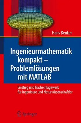 Benker |  Ingenieurmathematik kompakt - Problemlösungen mit MATLAB | Buch |  Sack Fachmedien