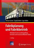 Schenk / Müller / Wirth |  Fabrikplanung und Fabrikbetrieb | Buch |  Sack Fachmedien