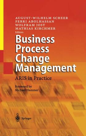 Scheer / Abolhassan / Kirchmer |  Business Process Change Management | Buch |  Sack Fachmedien
