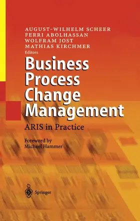 Scheer / Abolhassan / Kirchmer |  Business Process Change Management | Buch |  Sack Fachmedien