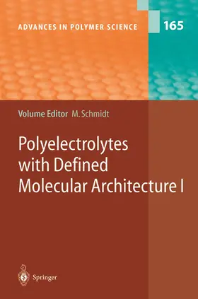 Schmidt |  Polyelectrolytes with Defined Molecular Architecture I | Buch |  Sack Fachmedien