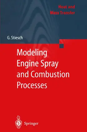 Stiesch |  Modeling Engine Spray and Combustion Processes | Buch |  Sack Fachmedien