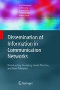 Hromkovic / Hromkovic / Klasing |  Dissemination of Information in Communication Networks | Buch |  Sack Fachmedien