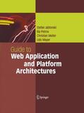 Jablonski / Mayer / Petrov |  Guide to Web Application and Platform Architectures | Buch |  Sack Fachmedien