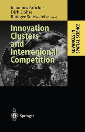 Bröcker / Soltwedel / Dohse | Innovation Clusters and Interregional Competition | Buch | 978-3-642-05677-2 | sack.de