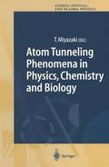 Miyazaki |  Atom Tunneling Phenomena in Physics, Chemistry and Biology | Buch |  Sack Fachmedien