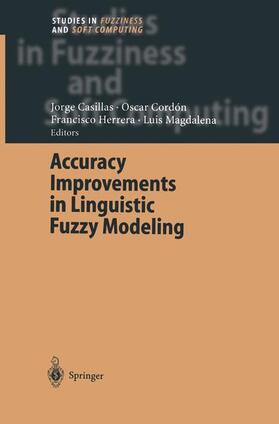 Casillas / Magdalena / Cordón | Accuracy Improvements in Linguistic Fuzzy Modeling | Buch | 978-3-642-05703-8 | sack.de