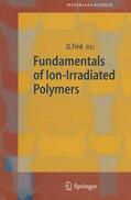Fink |  Fundamentals of Ion-Irradiated Polymers | Buch |  Sack Fachmedien