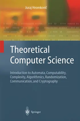 Hromkovic / Hromkovic |  Theoretical Computer Science | Buch |  Sack Fachmedien