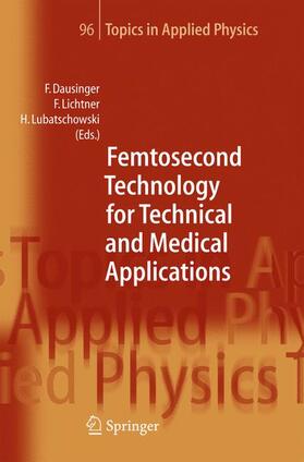 Dausinger / Lubatschowski / Lichtner | Femtosecond Technology for Technical and Medical Applications | Buch | 978-3-642-05759-5 | sack.de