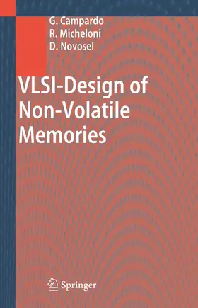 Campardo / Novosel / Micheloni |  VLSI-Design of Non-Volatile Memories | Buch |  Sack Fachmedien