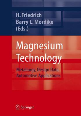 Mordike / Friedrich |  Magnesium Technology | Buch |  Sack Fachmedien