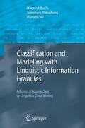 Ishibuchi / Nii / Nakashima |  Classification and Modeling with Linguistic Information Granules | Buch |  Sack Fachmedien