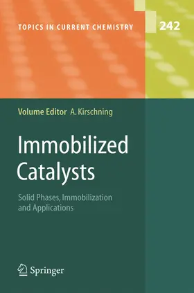 Kirschning |  Immobilized Catalysts | Buch |  Sack Fachmedien