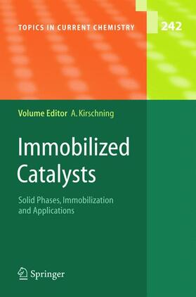 Kirschning | Immobilized Catalysts | Buch | 978-3-642-05889-9 | sack.de