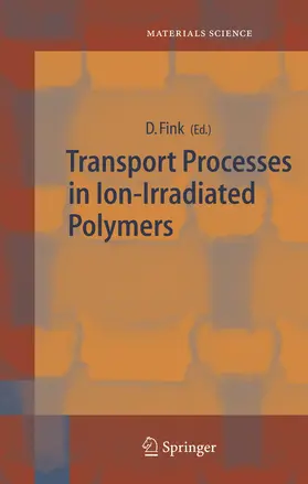 Fink |  Transport Processes in Ion-Irradiated Polymers | Buch |  Sack Fachmedien