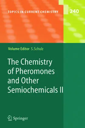 Schulz |  The Chemistry of Pheromones and Other Semiochemicals II | Buch |  Sack Fachmedien