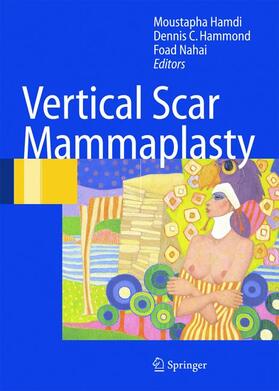 Hamdi / Nahai / Hammond | Vertical Scar Mammaplasty | Buch | 978-3-642-06045-8 | sack.de