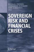 Frenkel / Scholtens / Karmann |  Sovereign Risk and Financial Crises | Buch |  Sack Fachmedien