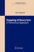 Sigmund |  Stopping of Heavy Ions | Buch |  Sack Fachmedien