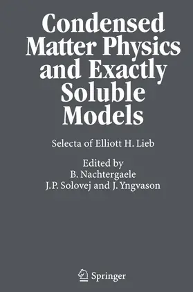 Lieb / Solovej / Nachtergaele |  Condensed Matter Physics and Exactly Soluble Models | Buch |  Sack Fachmedien