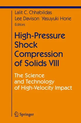 Chhabildas / Horie / Davison |  High-Pressure Shock Compression of Solids VIII | Buch |  Sack Fachmedien