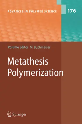Buchmeiser |  Metathesis Polymerization | Buch |  Sack Fachmedien