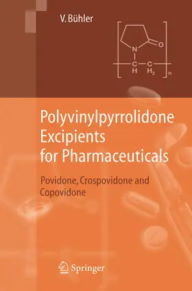 Bühler |  Polyvinylpyrrolidone Excipients for Pharmaceuticals | Buch |  Sack Fachmedien