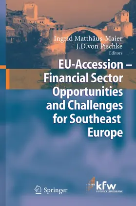 Pischke / Matthäus-Maier |  EU Accession - Financial Sector Opportunities and Challenges for Southeast Europe | Buch |  Sack Fachmedien