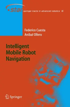 Ollero / Cuesta |  Intelligent Mobile Robot Navigation | Buch |  Sack Fachmedien