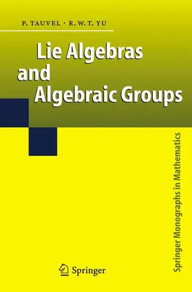 Yu / Tauvel |  Lie Algebras and Algebraic Groups | Buch |  Sack Fachmedien