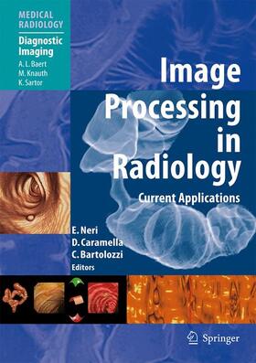 Neri / Bartolozzi / Caramella |  Image Processing in Radiology | Buch |  Sack Fachmedien