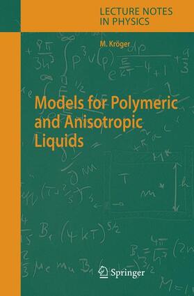 Kröger |  Models for Polymeric and Anisotropic Liquids | Buch |  Sack Fachmedien