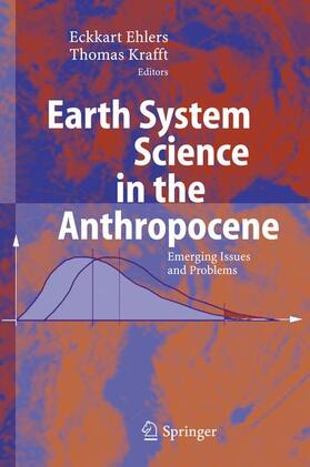 Ehlers / Krafft | Earth System Science in the Anthropocene | Buch | 978-3-642-06590-3 | sack.de
