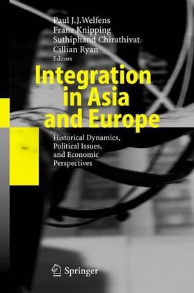 Welfens / Chirathivat / Knipping | Integration in Asia and Europe | Buch | 978-3-642-06685-6 | sack.de