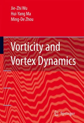 Wu / Zhou / Ma |  Vorticity and Vortex Dynamics | Buch |  Sack Fachmedien